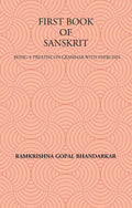 FIRST BOOK OF SANSKRIT : BEING A TREATISE ON GRAMMAR WITH EXERCISES - Gyan Books - Distacart