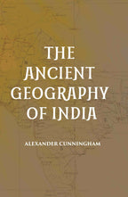 THE ANCIENT GEOGRAPHY OF INDIA - Gyan Books - Distacart