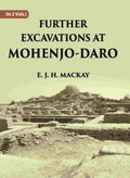 FURTHER EXCAVATIONS AT MOHENJO-DARO Vol. 1st - Gyan Books - Distacart