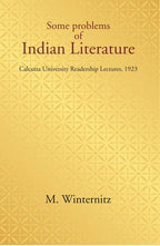 Some problems of Indian Literature: Calcutta University Readership Lectures, 1923 - Gyan Books - Distacart