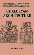 CHALUKYAN ARCHITECTURE INCLUDING EXAMPLES FROM THE BALLARI DISTRICT, MADRAS PRESIDENCY - Gyan Books - Distacart