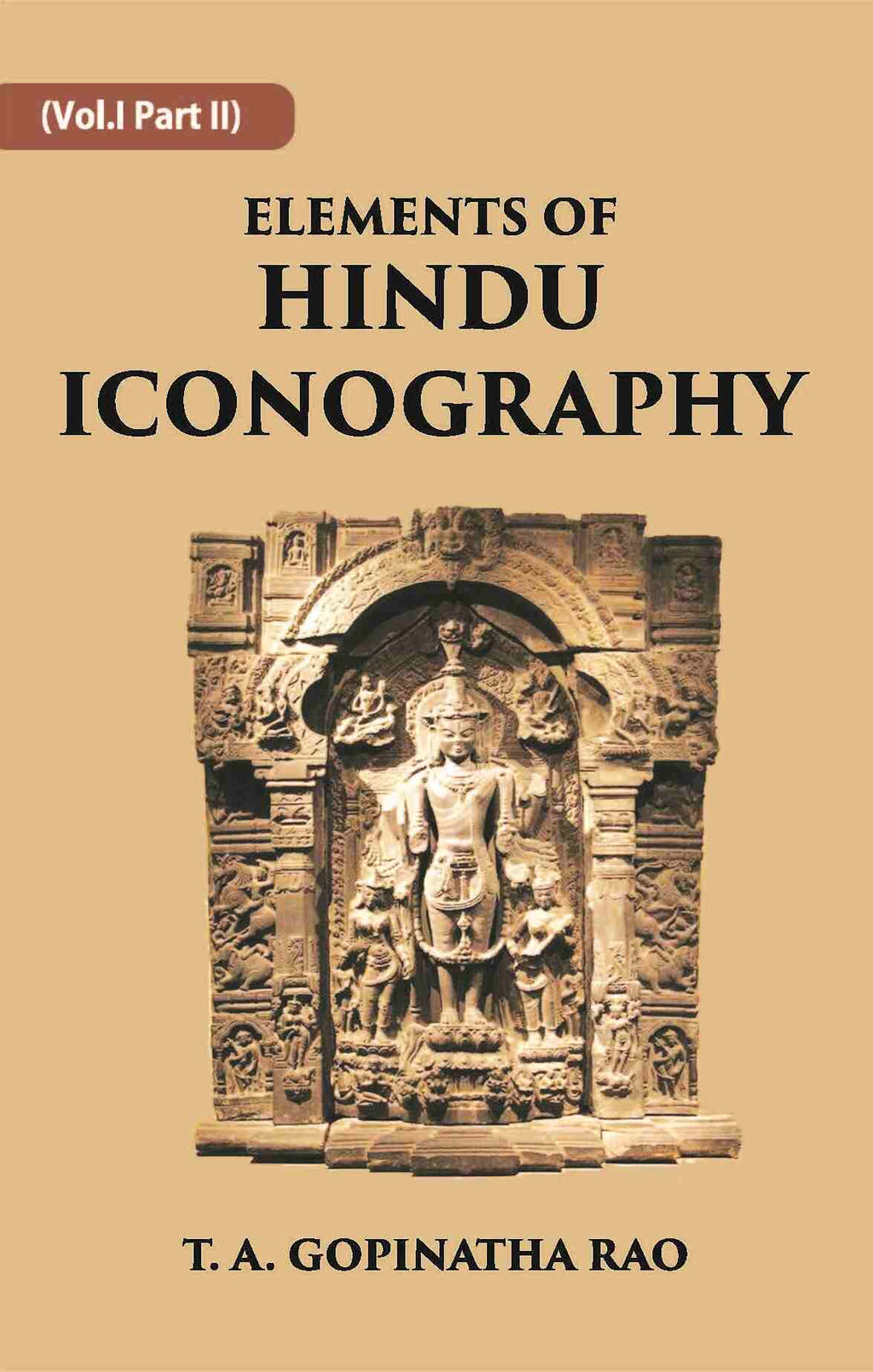 ELEMENTS OF HINDU ICONOGRAPHY Vol. 1 Part 2 - Gyan Books - Distacart