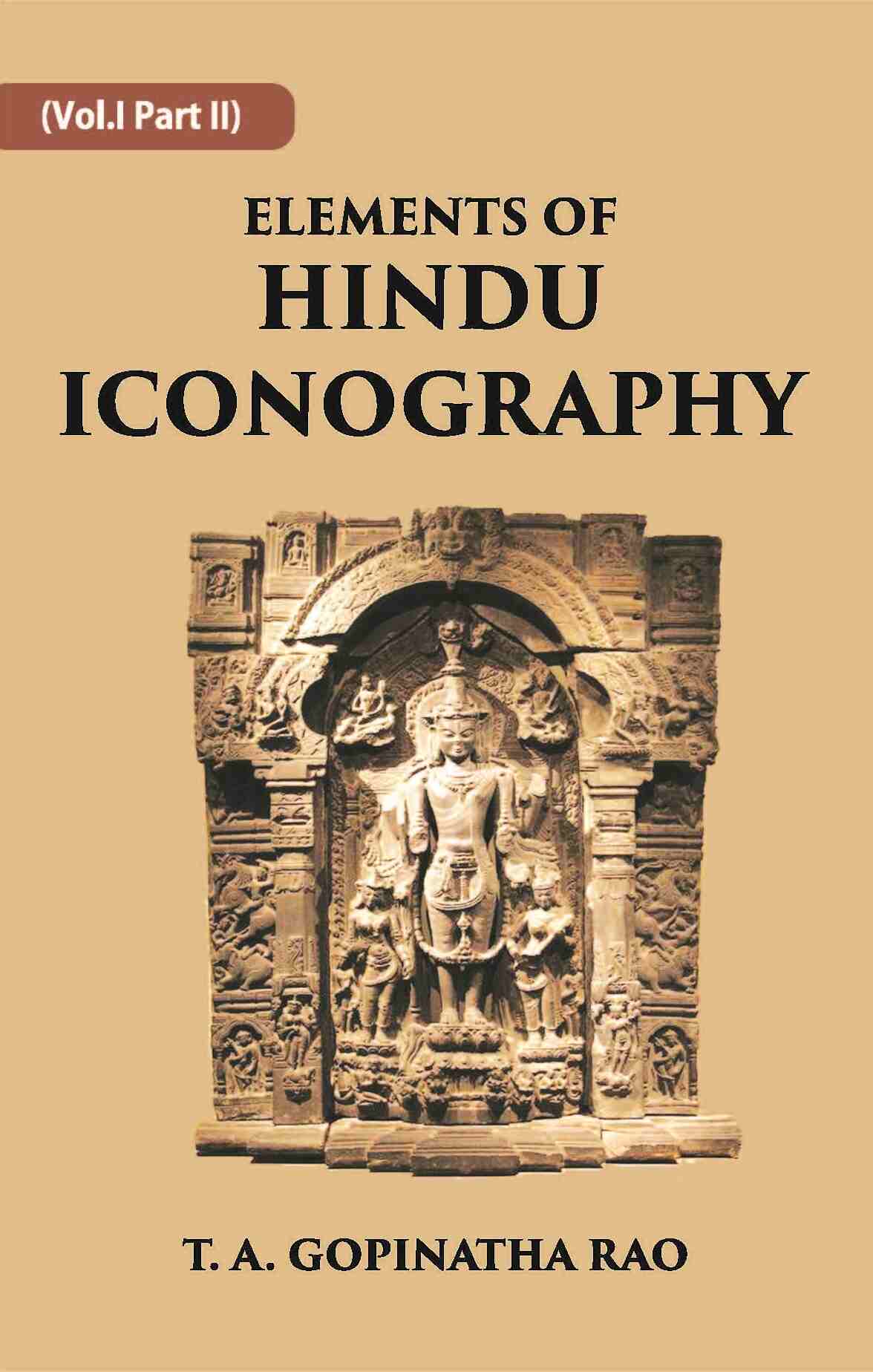 ELEMENTS OF HINDU ICONOGRAPHY Vol. 1 Part 2 - Gyan Books - Distacart