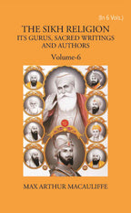 THE SIKH RELIGION: ITS GURUS, SACRED WRITINGS AND AUTHORS Vol. 6th - Gyan Books - Distacart