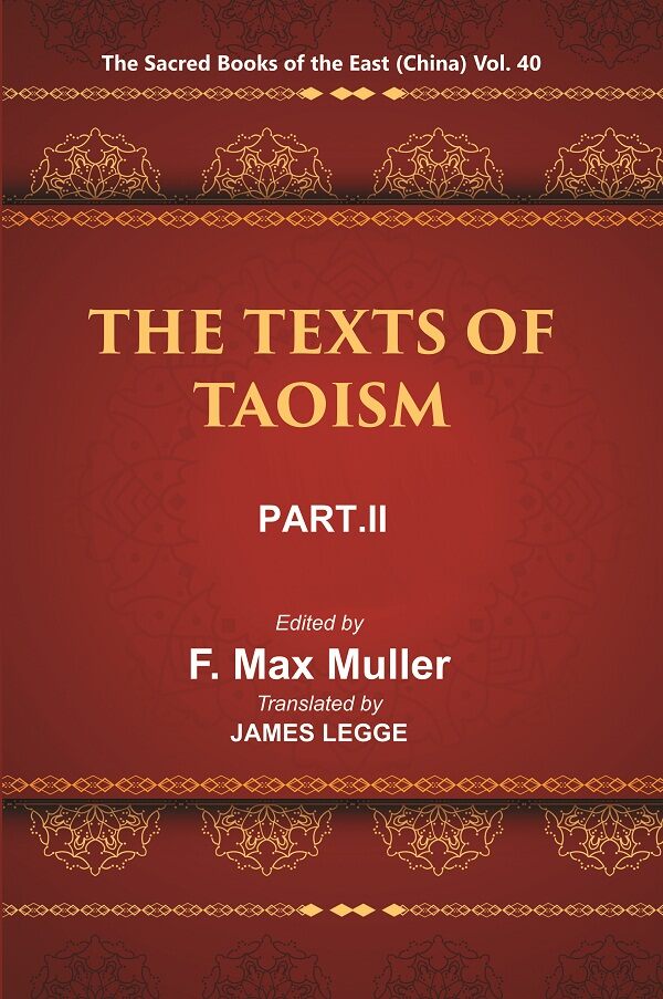 The Sacred Books of the East (China: THE TEXTS OF TAOISM, PART-II: THE WRITINGS OF KWANG-3ZE BOOK XVIII–XXXIII) 40th - Gyan Books - Distacart