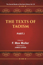 The Sacred Books of the East (China: THE TEXTS OF TAOISM, PART-I: THE TAO TEH KING THE WRITINGS OF KWANG-3ZE BOOK I–XVII) 39th - Gyan Books - Distacart