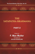 The Sacred Books of the East (THE SATAPATHA-BRAHMANA, PART II: BOOKS III AND IV) 26th - Gyan Books - Distacart