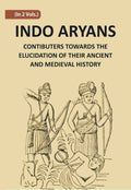 Indo-Aryans: Contributions Towards The Elucidation Of Their Ancient And Mediaeval History Vol. 1st - Gyan Books - Distacart
