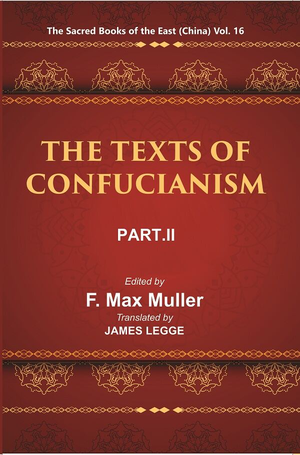 The Sacred Books of the East (China: THE TEXTS OF CONFUCIANISM, PART-II: THE YI KING) 16th - Gyan Books - Distacart