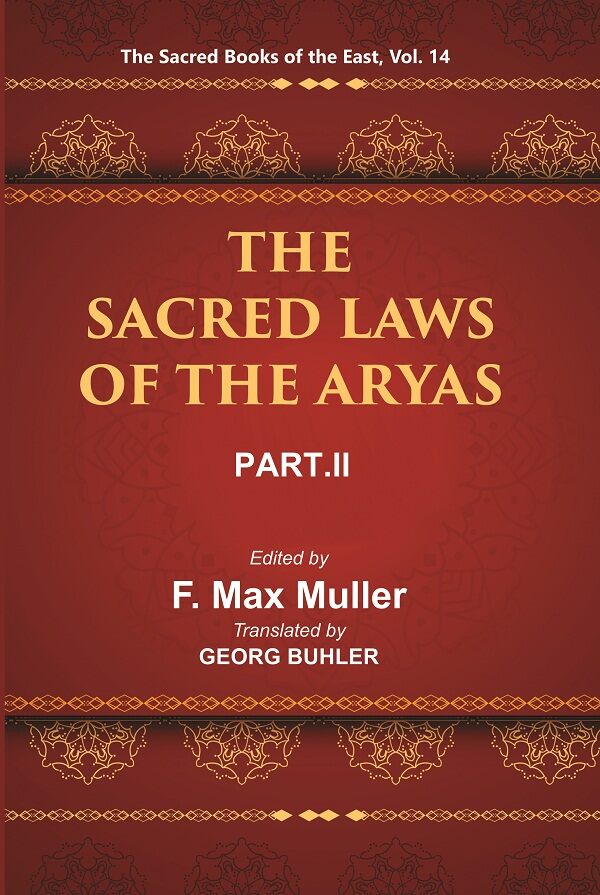 The Sacred Books of the East (THE SACRED LAWS OF THE ARYAS, PART-II: VASISHTHA AND BAUDHAYANA) 14th - Gyan Books - Distacart