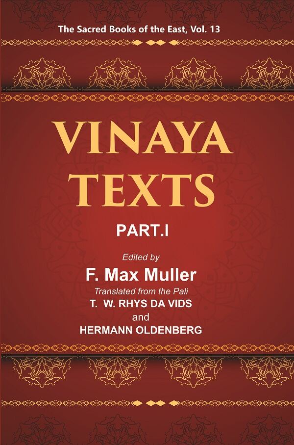 The Sacred Books of the East (VINAYA TEXTS, PART I: THE PATIMOKKHA, THE MAHAVAGGA, I—IV) 13th - Gyan Books - Distacart