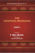 The Sacred Books of the East (THE SATAPATHA-BRAHMANA, PART-I: BOOKS I AND II) 12th - Gyan Books - Distacart