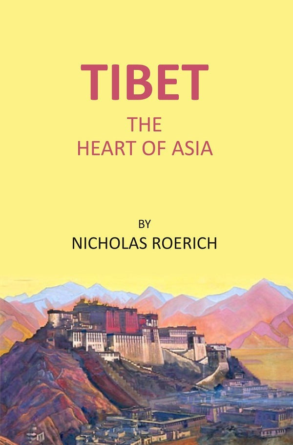 Tibet The Heart Of asia - Gyan Books - Distacart