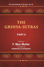 The Sacred Books of the East (THE GRIHYA-SUTRAS, PART-II: GOBHILA, HIRANYAKESIN, APASTAMBA) 30th - Gyan Books - Distacart