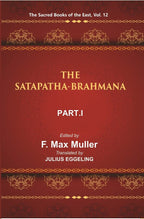 The Sacred Books of the East (THE SATAPATHA-BRAHMANA, PART-I: BOOKS I AND II) 12th - Gyan Books - Distacart