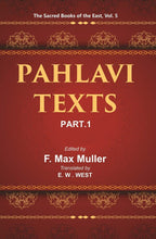 The Sacred Books of the East (PAHLAVI TEXTS, PART-I: THE BUNDAHIS, BAHMAN YAST AND SHAYASTLA-SHAYAST) 5th - Gyan Books - Distacart