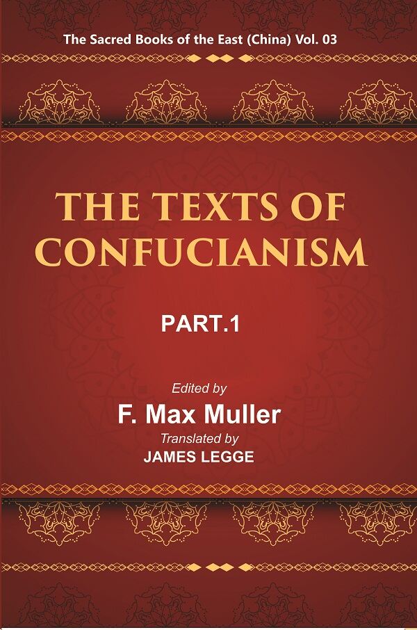 The Sacred Books Of The East (China: The Texts Of Confucianism, Part-I: The Shu King The Religious Portions - Gyan Books - Distacart