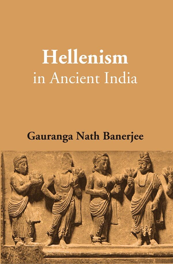 Hellenism In Ancient India - Gyan Books - Distacart