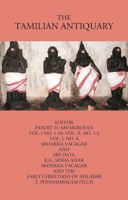The Tamilian Antiquary Manikka Vacagar And His Date Vol. I. No. 4 - Gyan Books