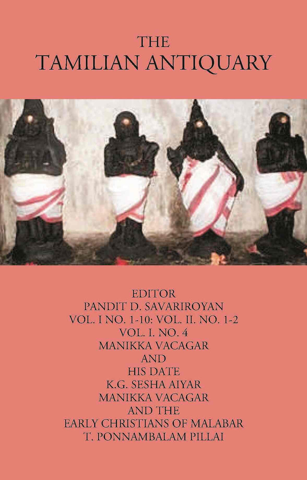The Tamilian Antiquary Manikka Vacagar And His Date Vol. I. No. 4 - Gyan Books - Distacart