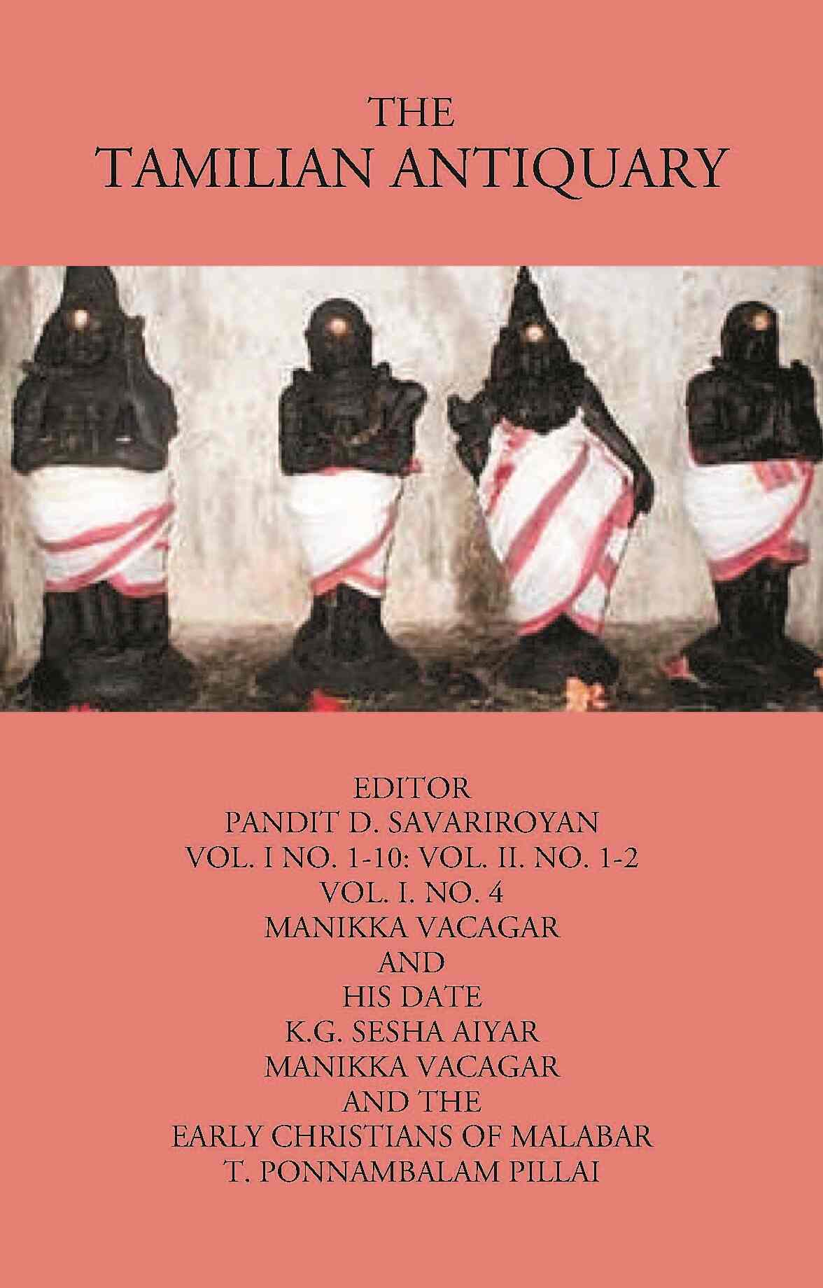The Tamilian Antiquary Manikka Vacagar And His Date Vol. I. No. 4 - Gyan Books - Distacart
