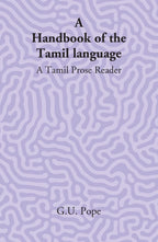A Handbook Of The Tamil Language: A Tamil Prose Reader - Gyan Books - Distacart