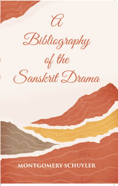 A Bibliography Of The Sanskrit Drama - Gyan Books
