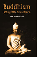 Buddhism A Story Of The Buddhist Norm - Gyan Books - Distacart