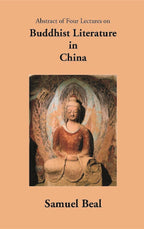 Abstract Of Four Lectures On Buddhist Literature In China - Gyan Books - Distacart