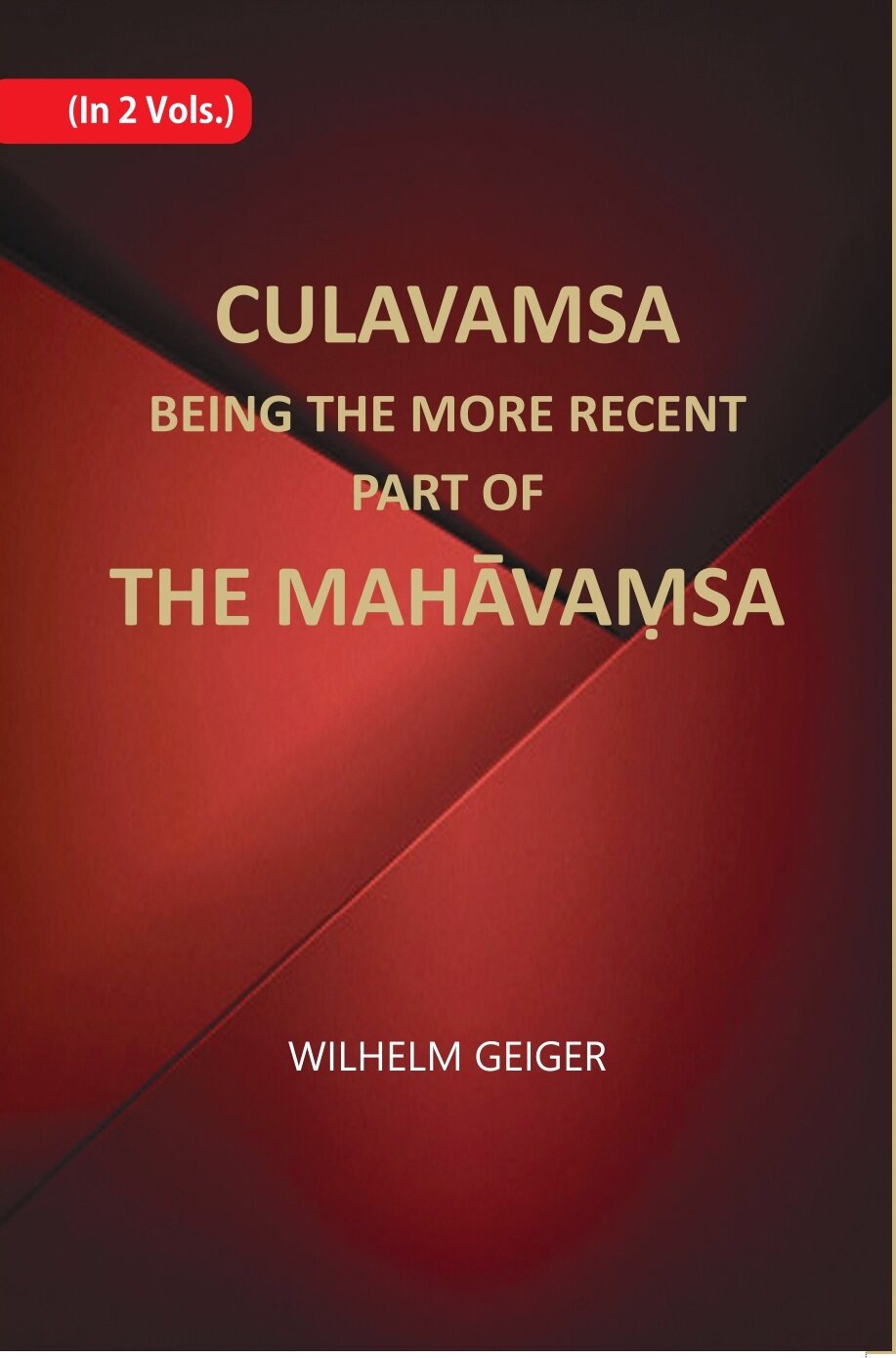 Culavamsa Being The More Recent Part Of The Mahavamsa 2 Vols. Set - Gyan Books - Distacart