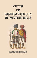 Cutch Or Random Sketches - Gyan Books - Distacart