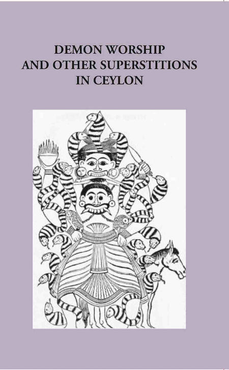 Demon Worship And Other Superstitions In Ceylon - Gyan Books