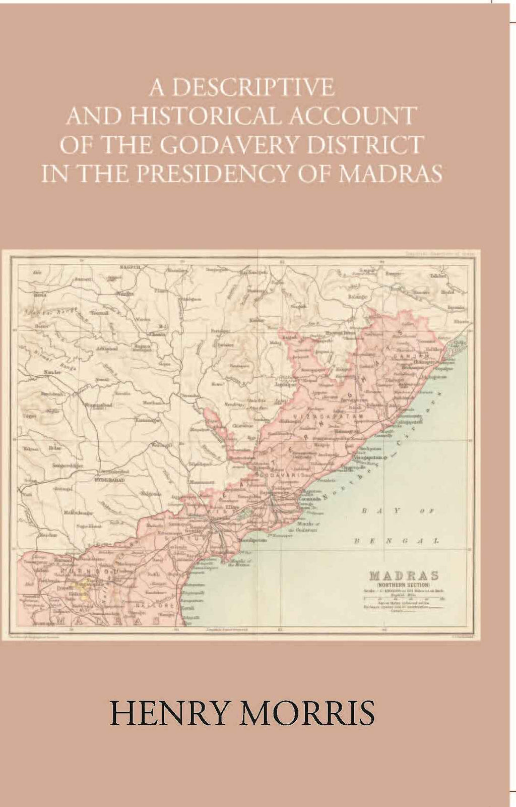 A Descriptive And Historical Account Of The Godavery District In The Presidency Of Madras - Gyan Books - Distacart