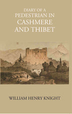 Diary Of A Pedestrian In Cashmere And Thibet - Gyan Books - Distacart