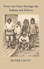 Forty-Two Years Amongst The Indians And Eskimo - Gyan Books - Distacart