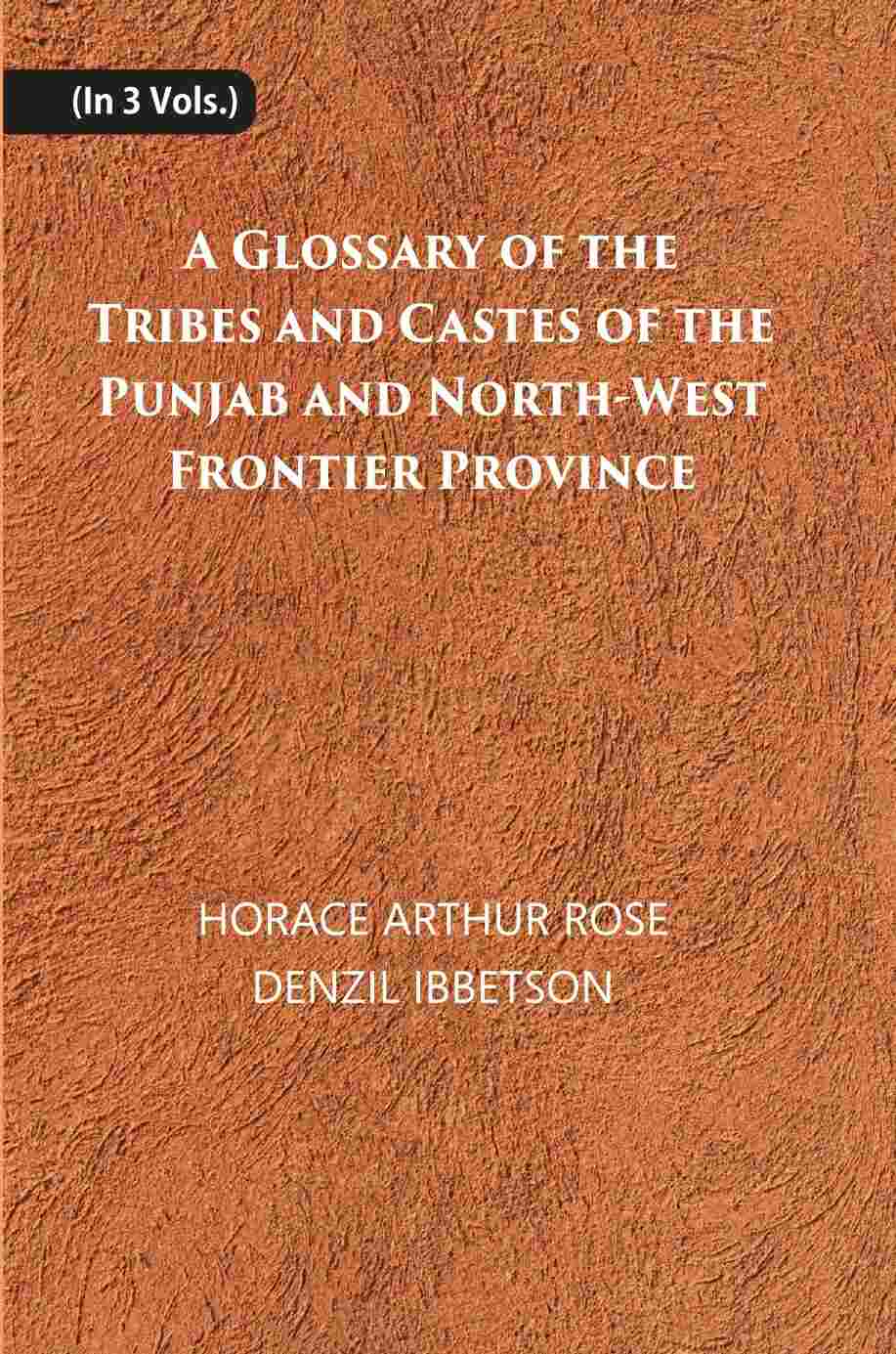 A Glossary Of The Tribes And Castes Of The Punjab And North-West Frontier Province 3 Vols. Set - Gyan Books - Distacart