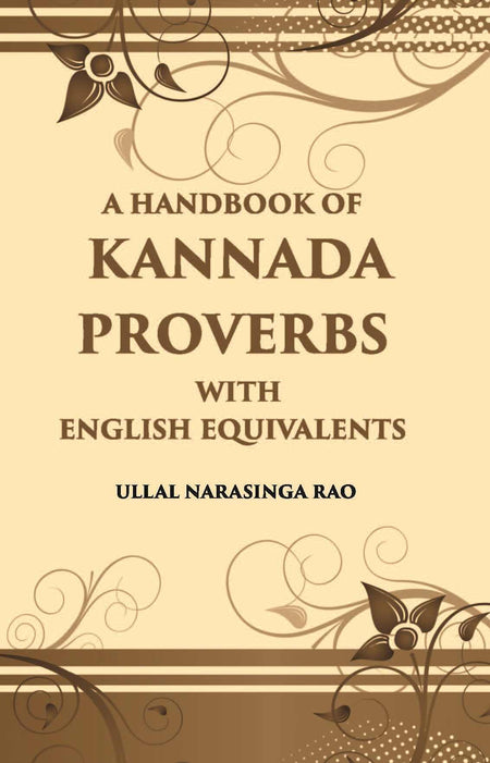 A Handbook Of Kannada Proverbs With English Equivalents - Gyan Books