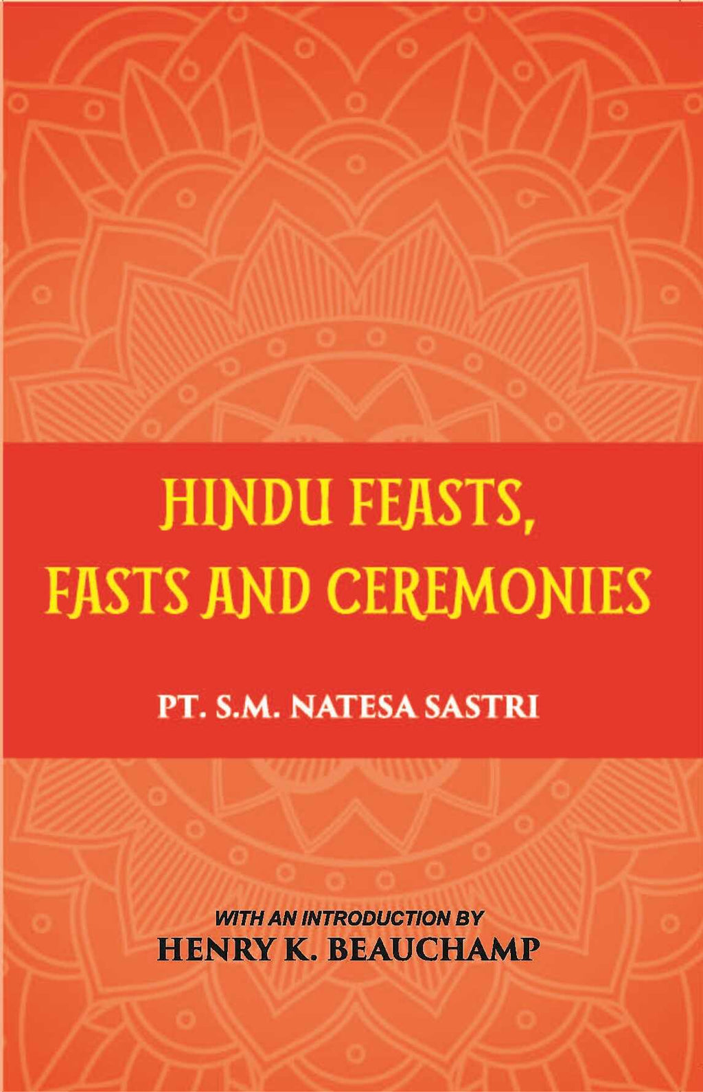 Hindu Feasts Fasts And Ceremonies - Gyan Books - Distacart