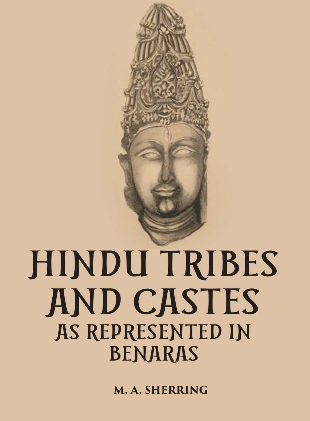 Hindu Tribes And Castes As Represented In Benaras - Gyan Books - Distacart