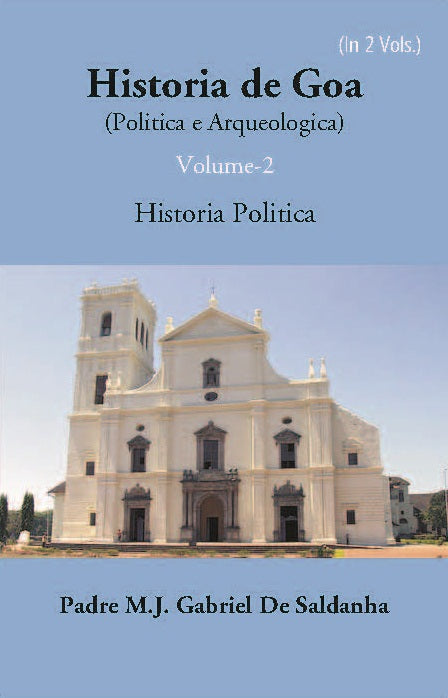Historia De Goa (Politica E Arqueologica) 2 Vols. Set - Gyan Books - Distacart