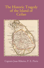 The Historic Tragedy Of The Island Of Ceilao - Gyan Books - Distacart