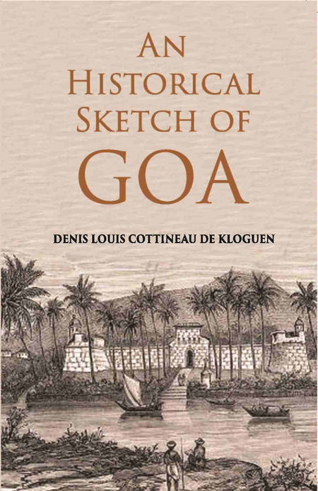 An Historical Sketch Of Goa - Gyan Books