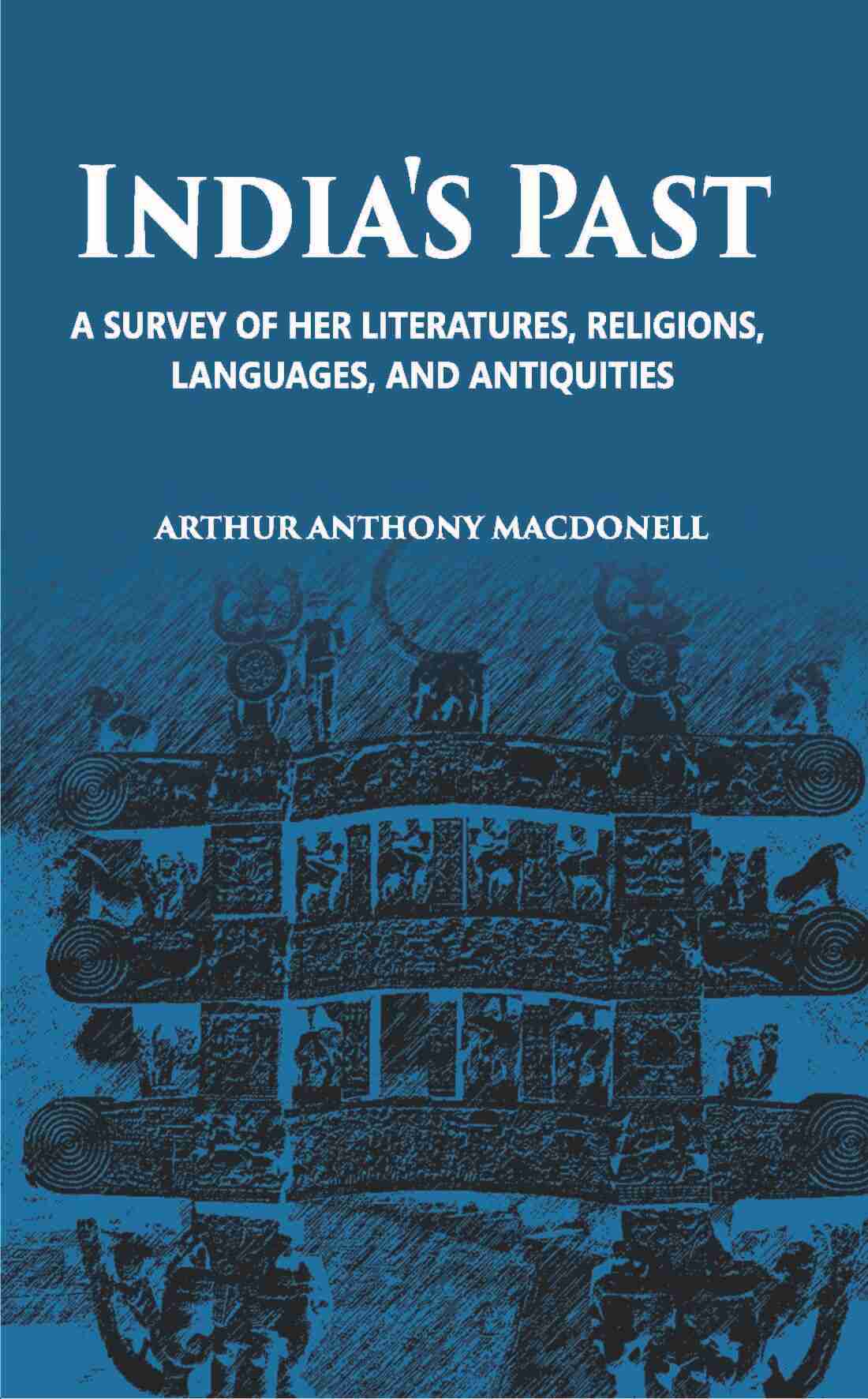India's Pasta Survey Of Her Literatures Religions, Languages And Antiquities - Gyan Books - Distacart