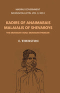 Madras Government Museum Bulletin, Anthropology Kadirs Of The Anaimarais; Malaialis Of The Shevaroys Vol. 2nd, No. 3 - Gyan Books - Distacart