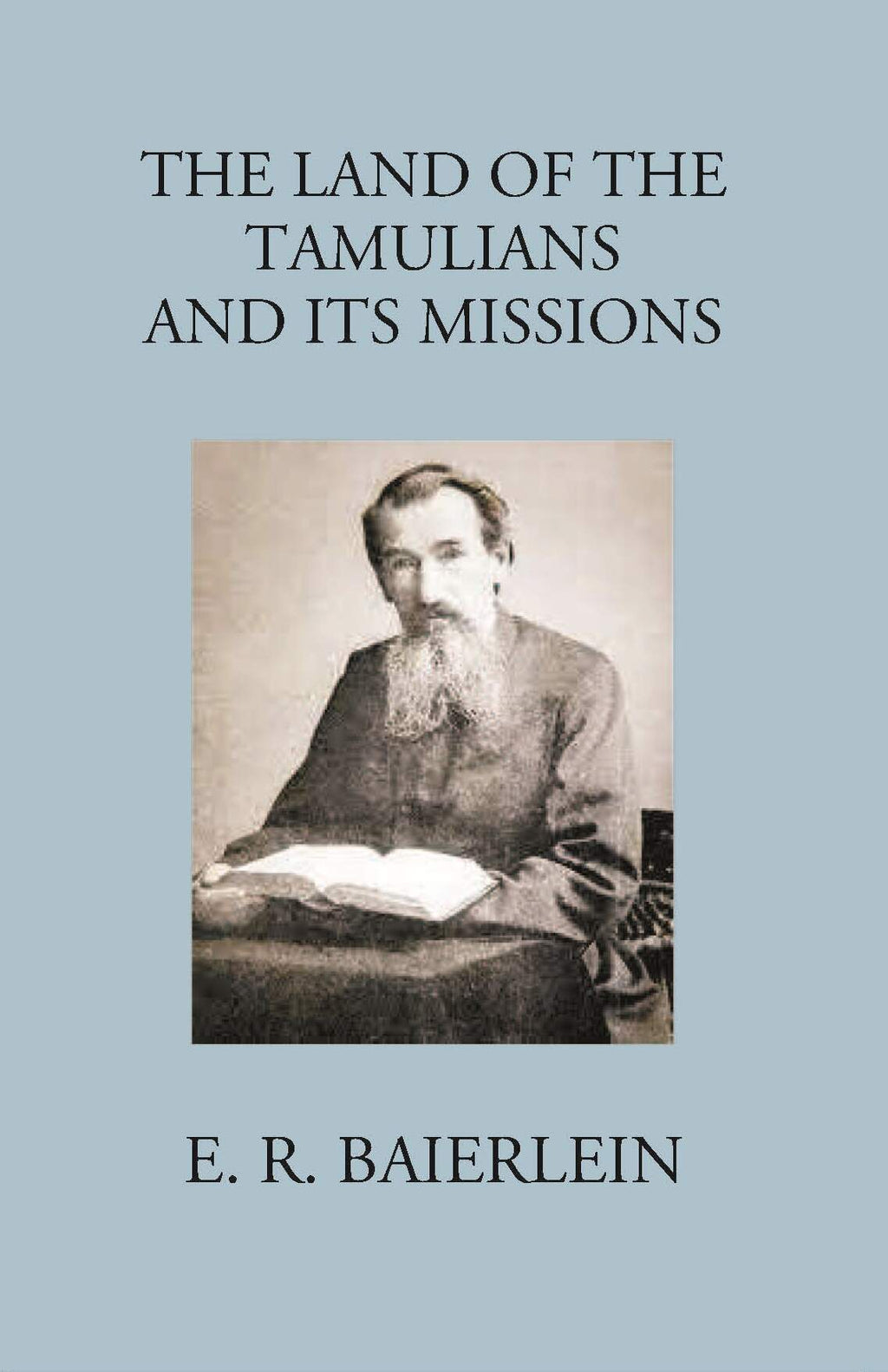 The Land Of The Tamilians And Its Missions - Gyan Books - Distacart