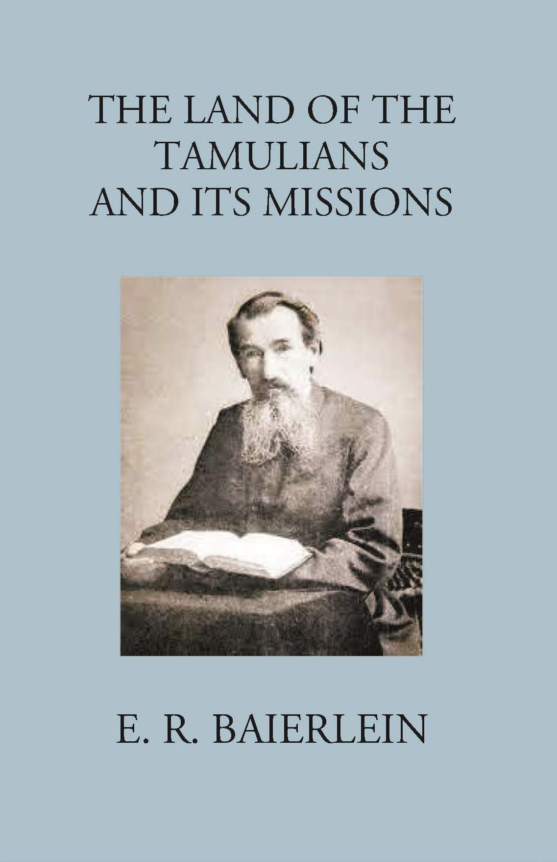 The Land Of The Tamilians And Its Missions - Gyan Books - Distacart
