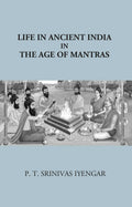 Life In Ancient India in The Age Of Mantras - Gyan Books - Distacart