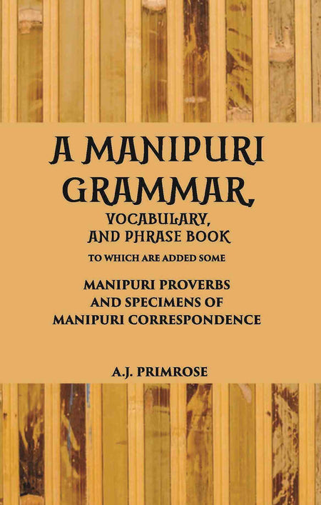 A Manipuri Grammar, Vocabulary, And Phrase Book - Gyan Books