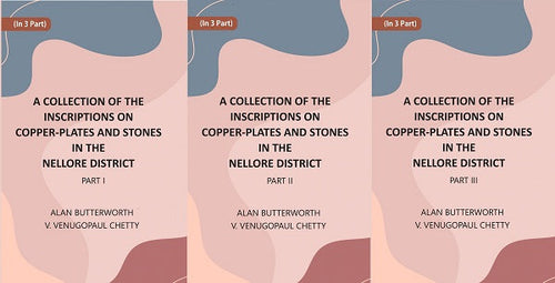 A Collection Of The Inscriptions On Copper-Plates And Stones In The Nellore District In 3 Parts - Gyan Books - Distacart