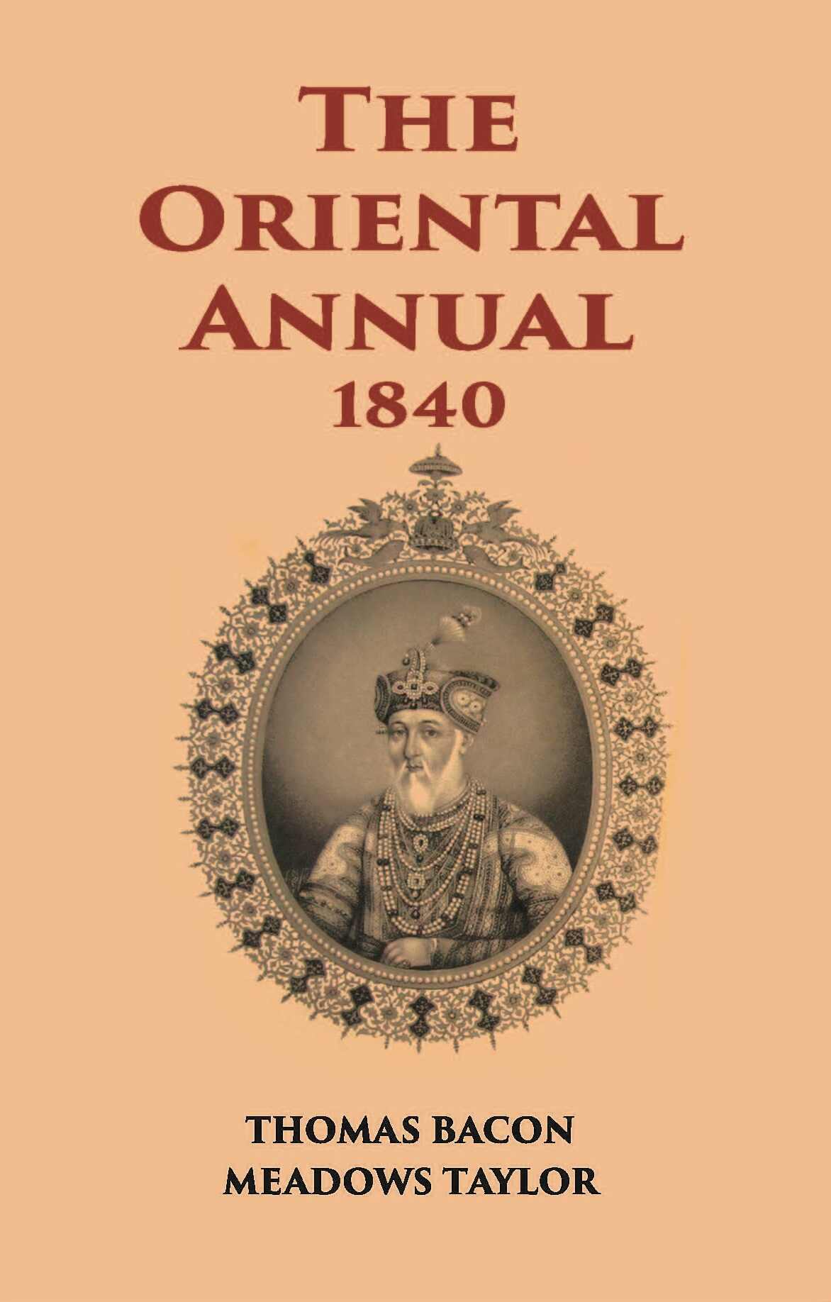 The Oriental Annual:- Containing A Series Of Tales, Legends, & Historical Romances - Gyan Books - Distacart